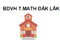 TRUNG TÂM Trung Tâm BDVH T.Math Đắk Lắk